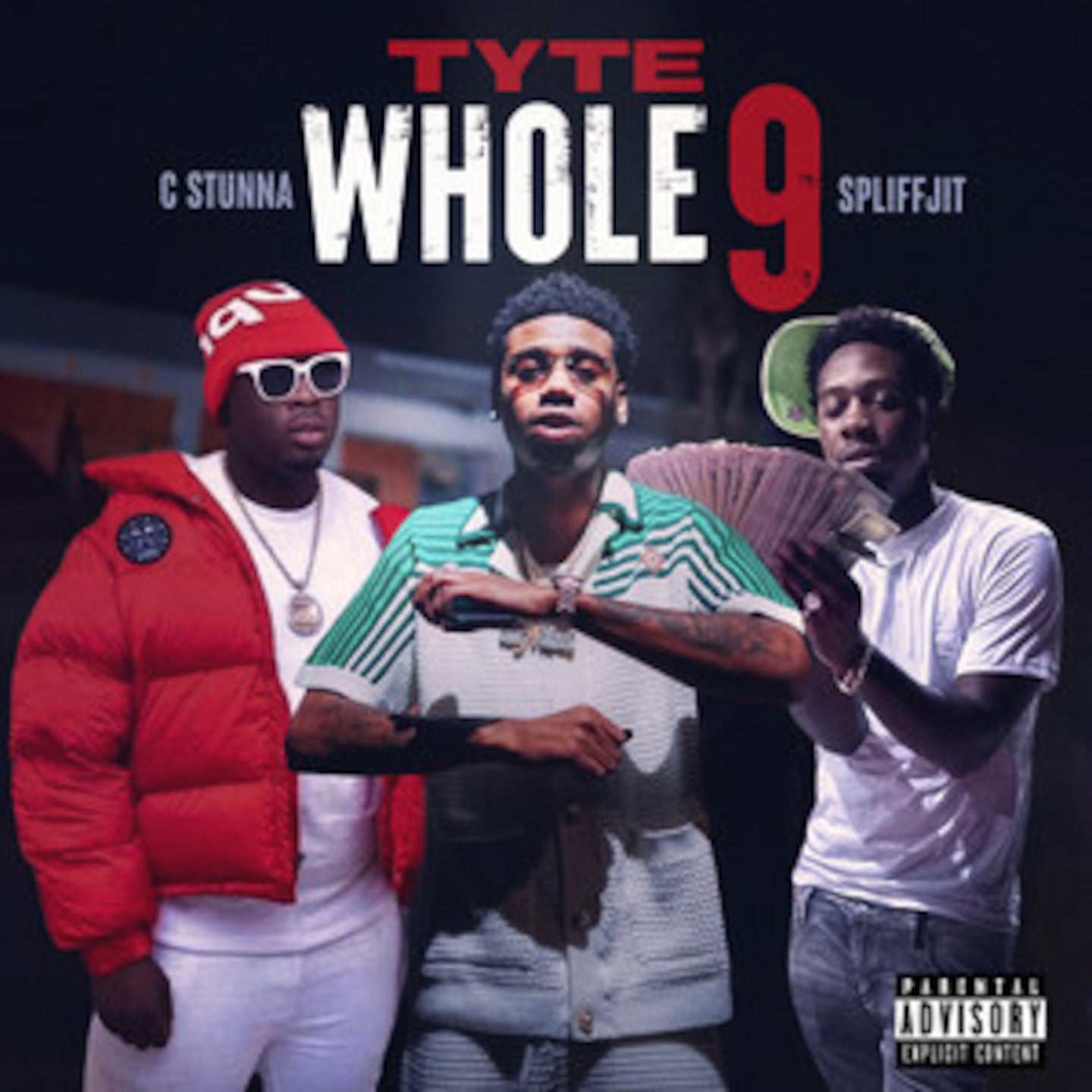 Whole 9 by TYTE, C Stunna, Spliffjit